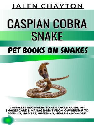 cover image of CASPIAN COBRA SNAKE  PET BOOKS ON SNAKES